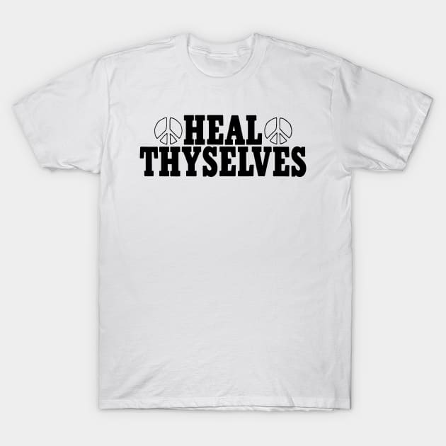 HEAL THYSELVES T-Shirt by TheCosmicTradingPost